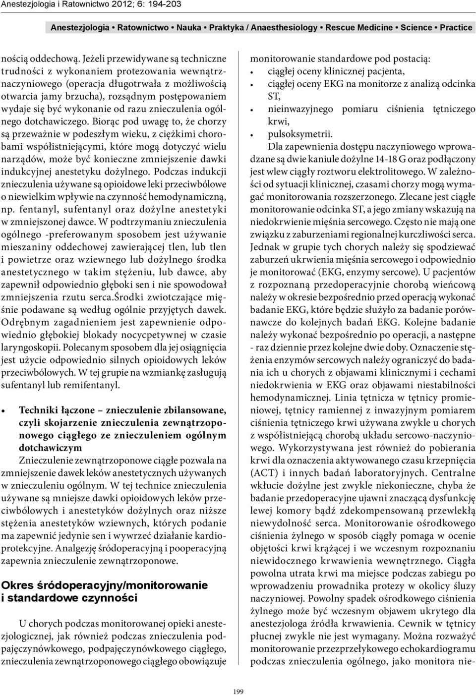 od razu znieczulenia ogólnego dotchawiczego.