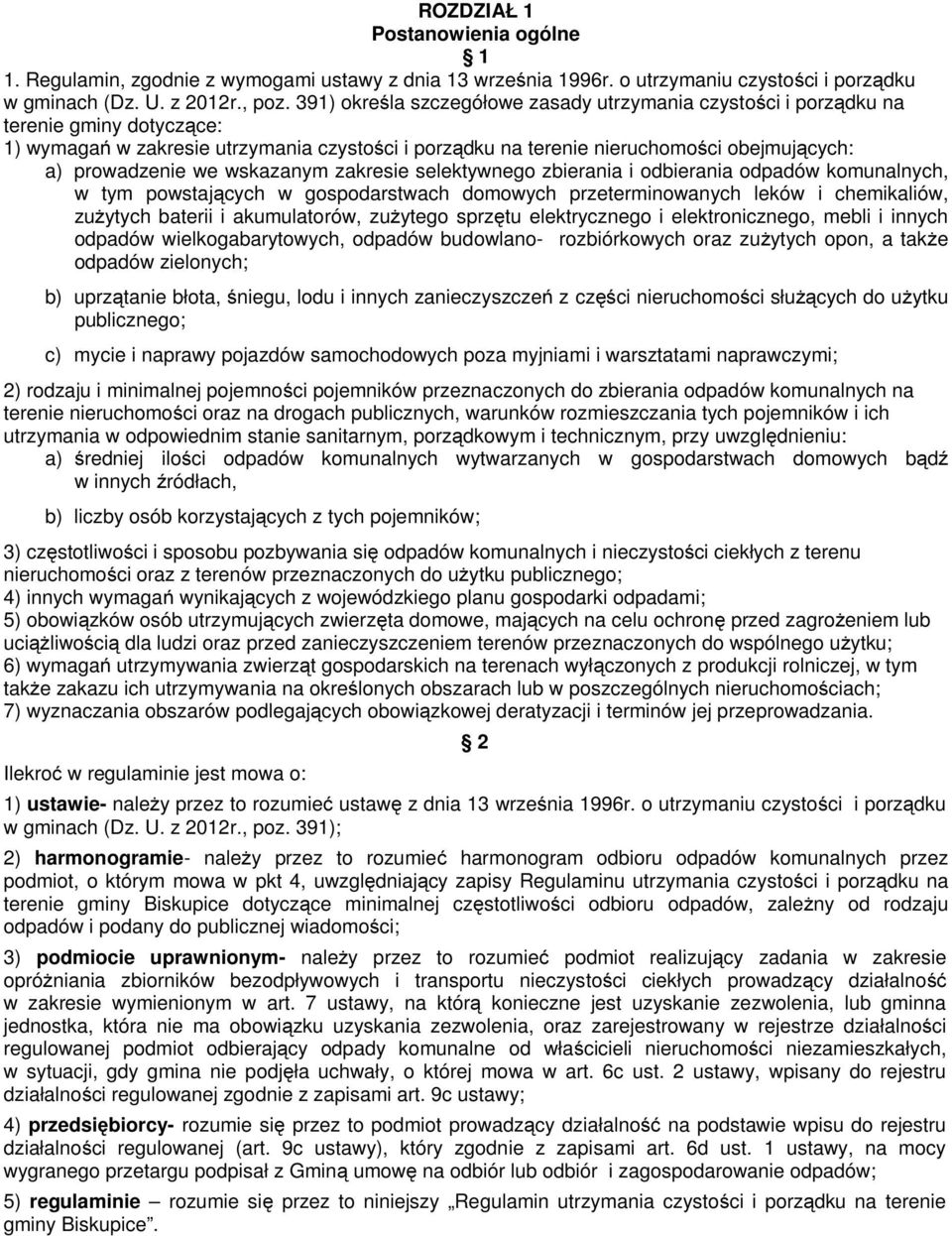 we wskazanym zakresie selektywnego zbierania i odbierania odpadów komunalnych, w tym powstających w gospodarstwach domowych przeterminowanych leków i chemikaliów, zużytych baterii i akumulatorów,