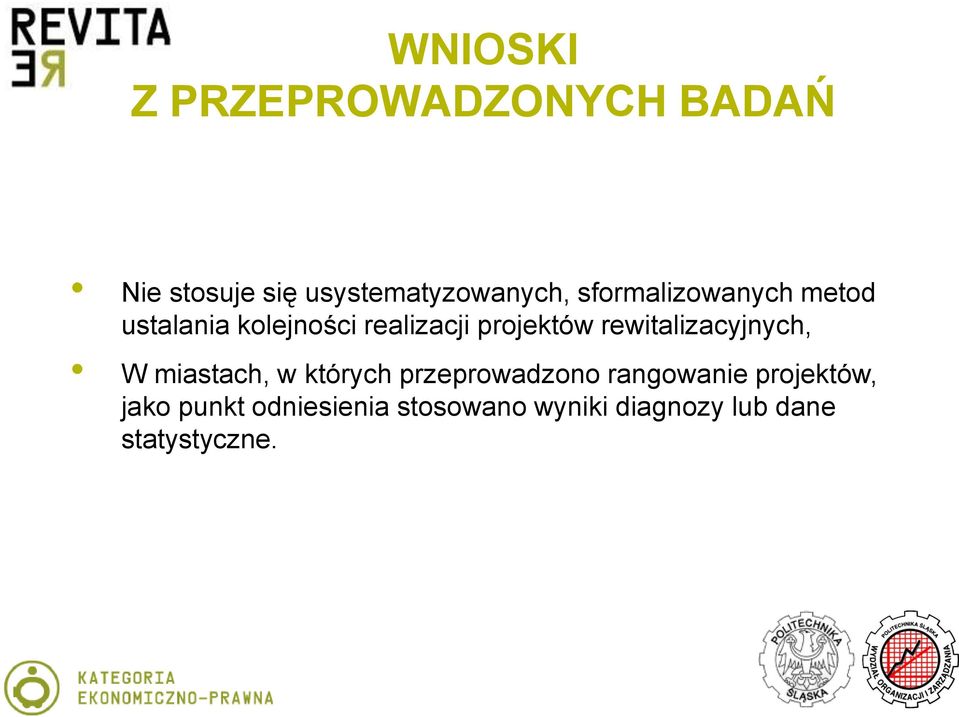 rewitalizacyjnych, W miastach, w których przeprowadzono rangowanie