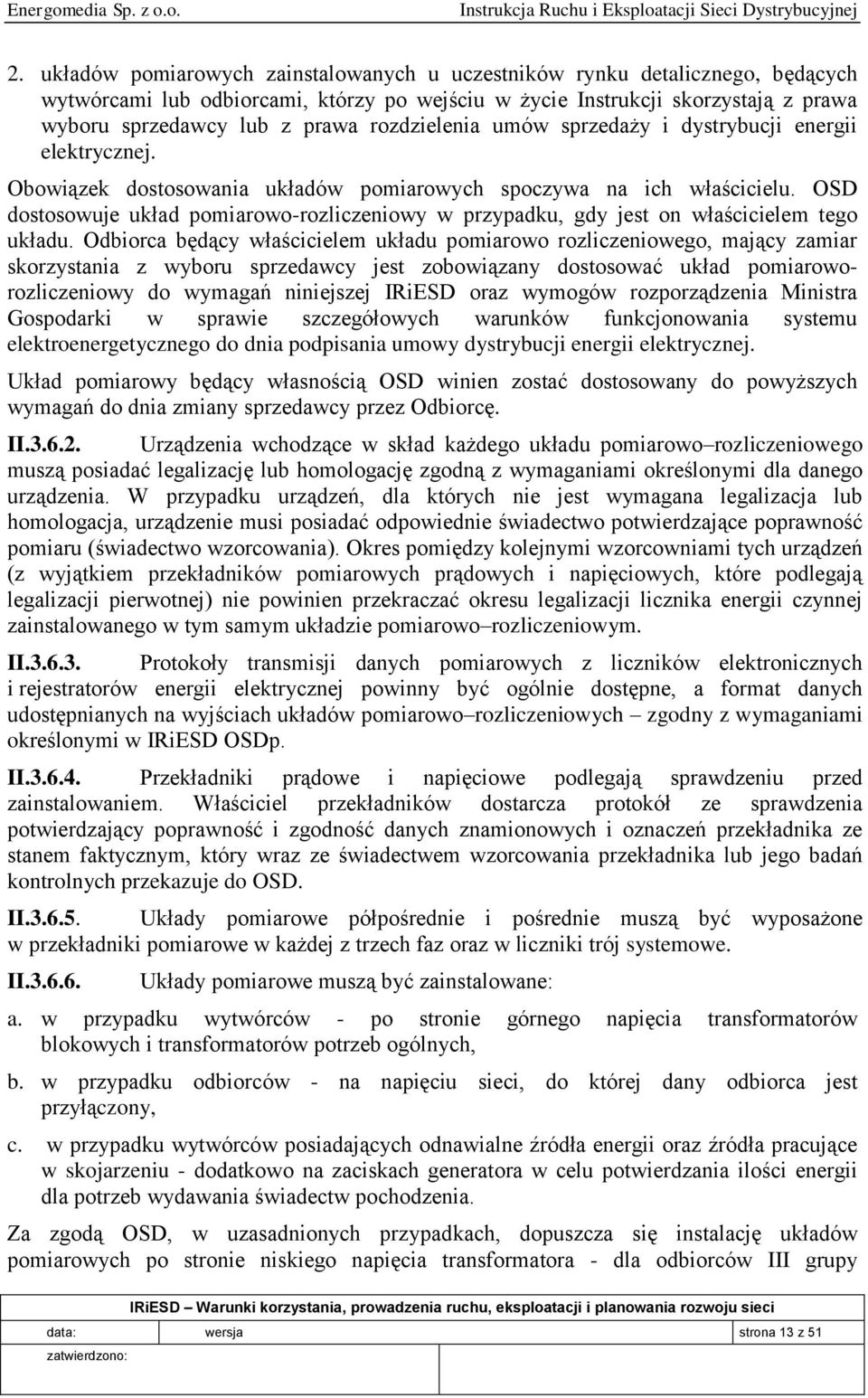 OSD dostosowuje układ pomiarowo-rozliczeniowy w przypadku, gdy jest on właścicielem tego układu.