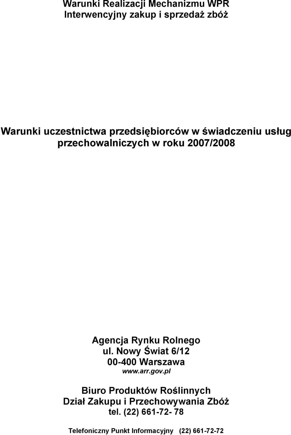 Rolnego ul. Nowy Świat 6/12 00-400 Warszawa www.arr.gov.