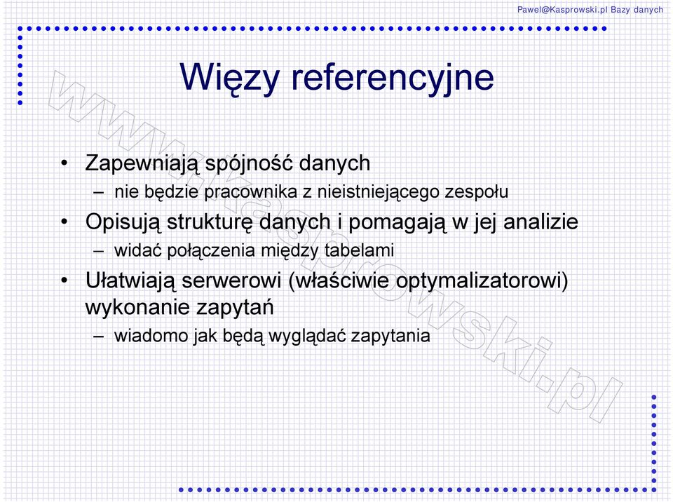 analizie widać połączenia między tabelami Ułatwiają serwerowi