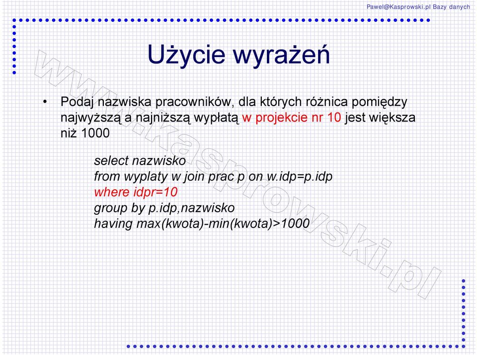 niż 1000 select nazwisko from wyplaty w join prac p on w.idp=p.