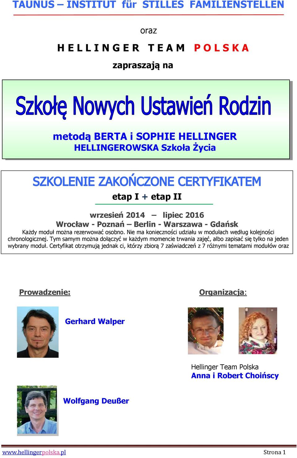 Nie ma konieczności udziału w modułach według kolejności chronologicznej.