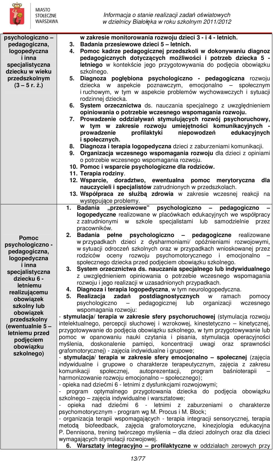 obowiązku szkolnego) w zakresie monitorowania rozwoju dzieci 3 - i 4 