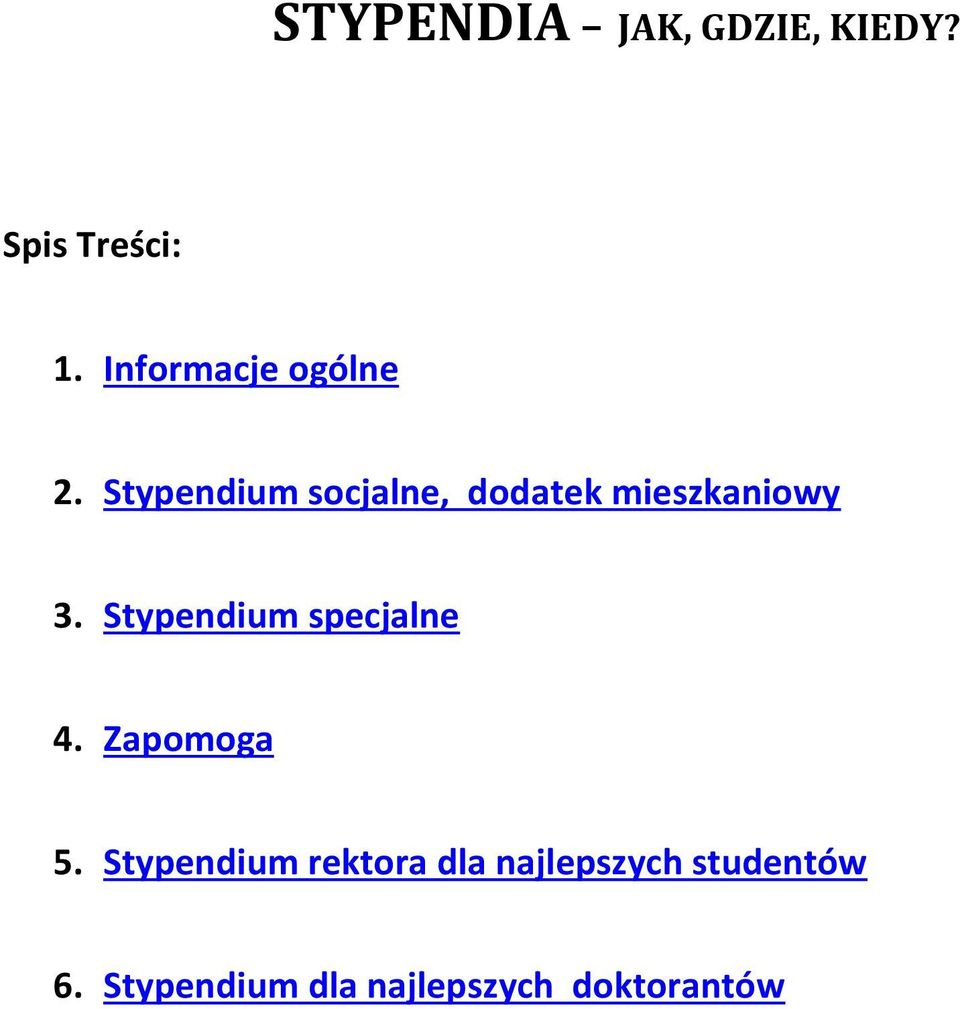Stypendium socjalne, dodatek mieszkaniowy 3.