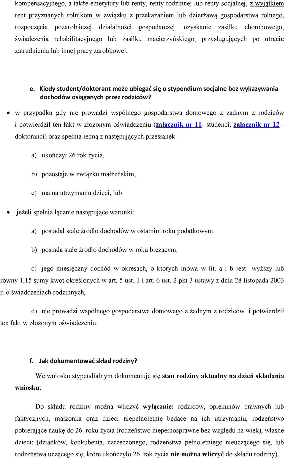 e. Kiedy student/doktorant może ubiegać się o stypendium socjalne bez wykazywania dochodów osiąganych przez rodziców?