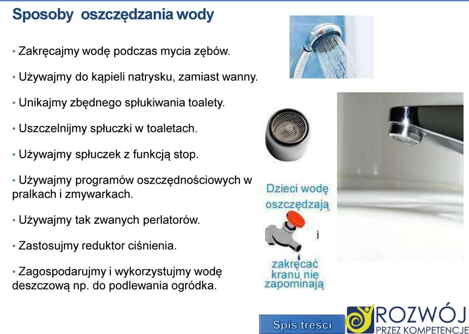 Uszczelnijmy spłuczki w toaletach. Używajmy spłuczek z funkcją stop.