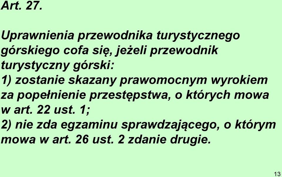 przewodnik turystyczny górski: 1) zostanie skazany prawomocnym wyrokiem