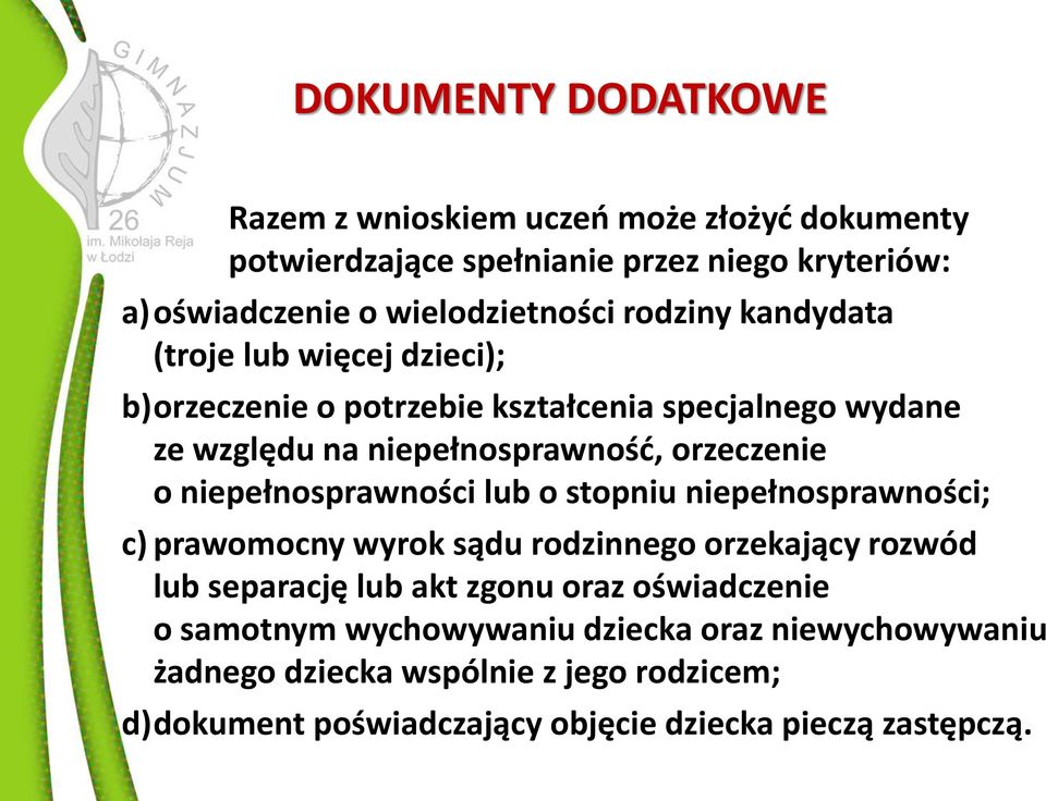 niepełnosprawności lub o stopniu niepełnosprawności; c) prawomocny wyrok sądu rodzinnego orzekający rozwód lub separację lub akt zgonu oraz