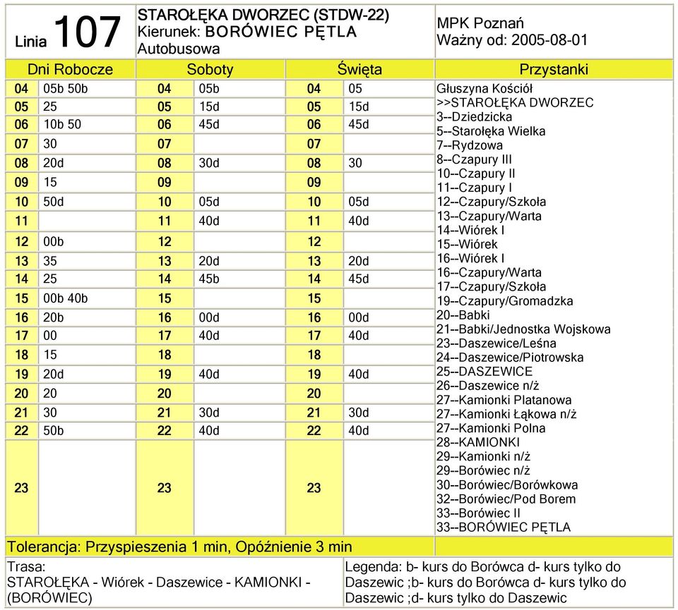 30d 21 30d 22 50b 22 40d 22 40d 23 23 23 Głuszyna Kościół >>STAROŁĘKA DWORZEC 3--Dziedzicka 5--Starołęka Wielka 7--Rydzowa 8--Czapury III 10--Czapury II 11--Czapury I 12--Czapury/Szkoła