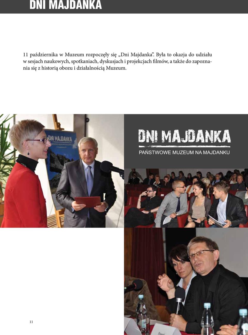 Była to okazja do udziału w sesjach naukowych,