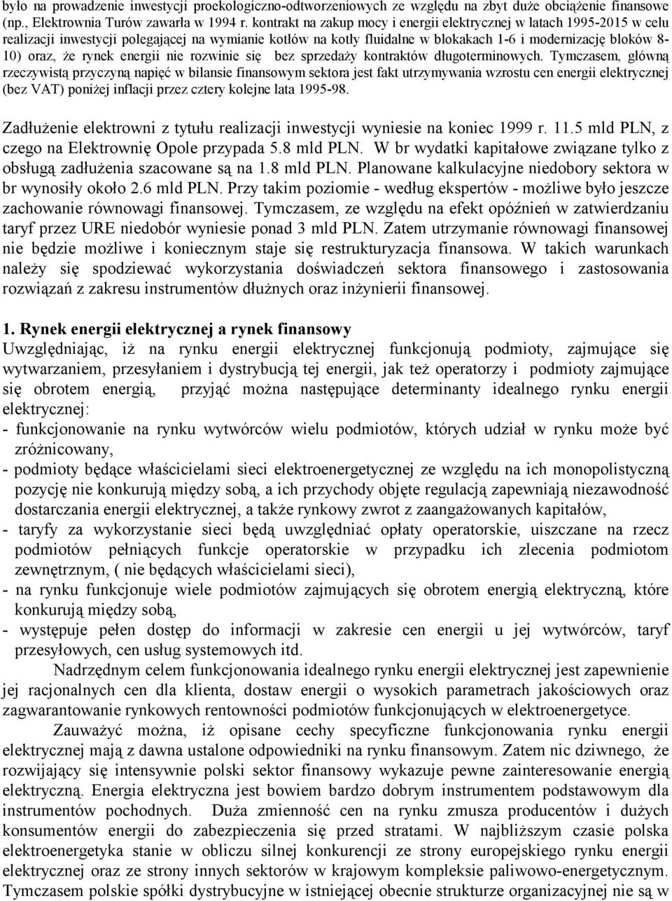 rynek energii nie rozwinie się bez sprzedaży kontraktów długoterminowych.