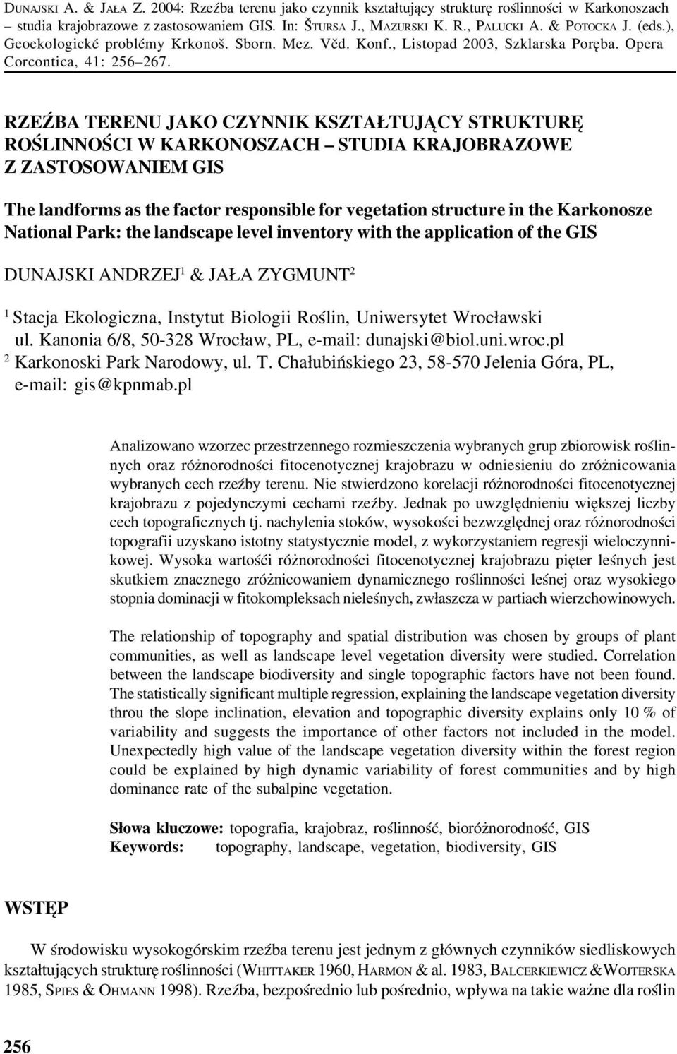 RZEŹBA TERENU JAKO CZYNNIK KSZTAŁTUJĄCY STRUKTURĘ ROŚLINNOŚCI W KARKONOSZACH STUDIA KRAJOBRAZOWE Z ZASTOSOWANIEM GIS The landforms as the factor responsible for vegetation structure in the Karkonosze