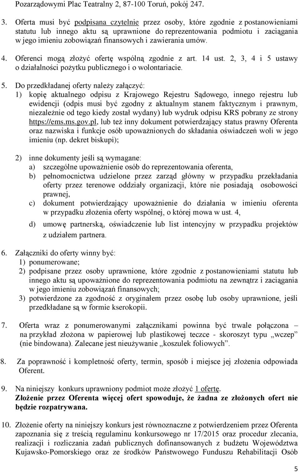 i zawierania umów. 4. Oferenci mogą złożyć ofertę wspólną zgodnie z art. 4 ust. 2,, 4 i 5 