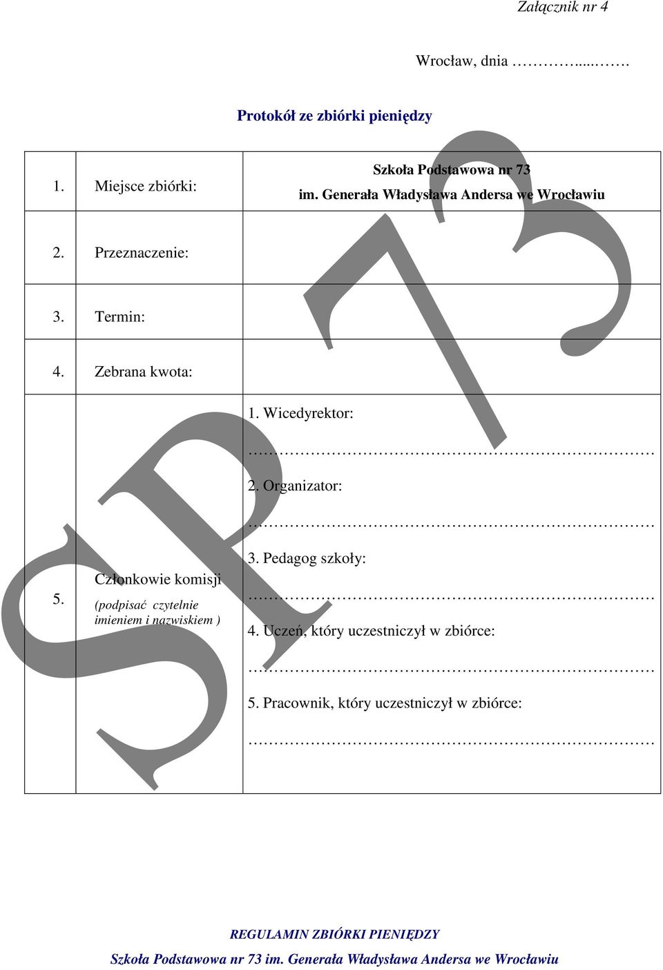 Generała Władysława Andersa we Wrocławiu Przeznaczenie: Termin: 4. Zebrana kwota: 5.