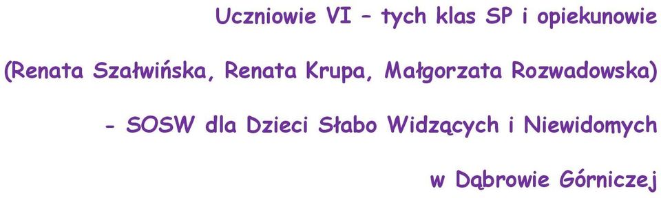 Małgorzata Rozwadowska) - SOSW dla Dzieci