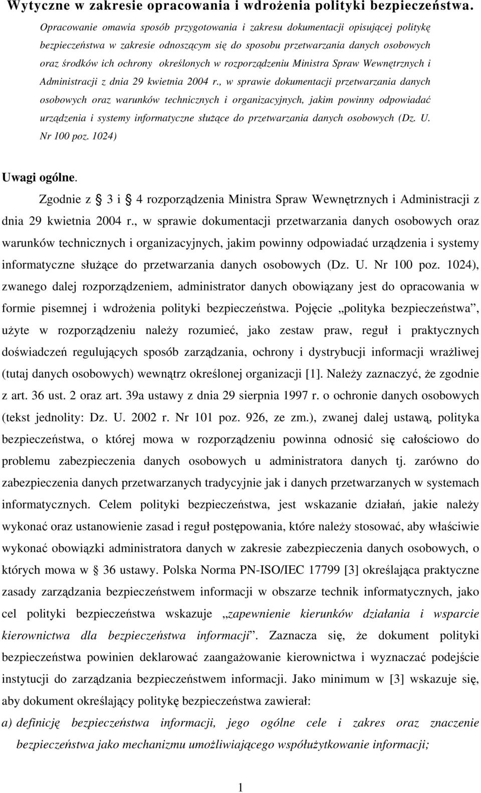 określonych w rozporządzeniu Ministra Spraw Wewnętrznych i Administracji z dnia 29 kwietnia 2004 r.