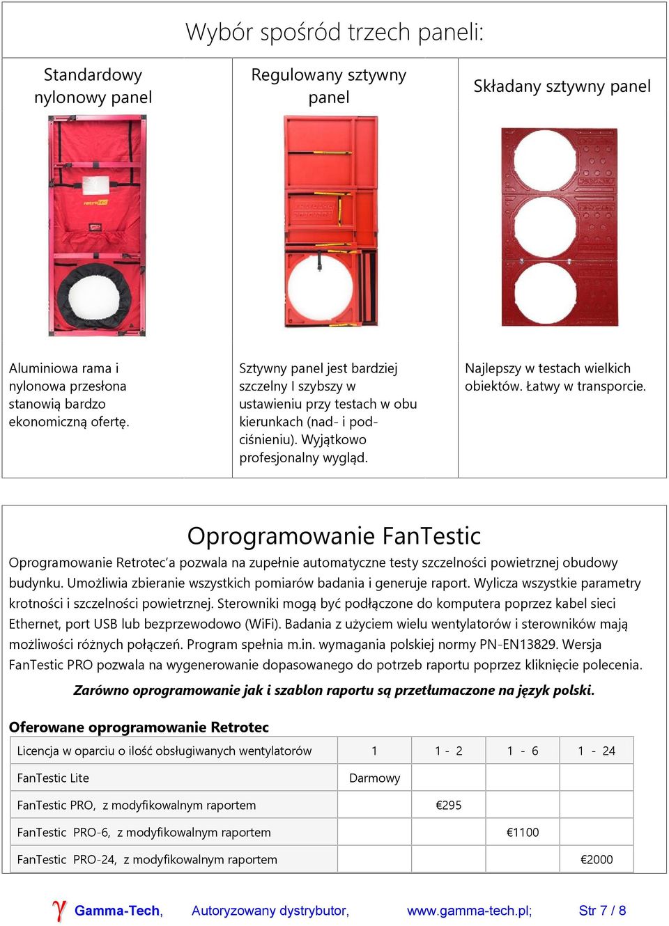 Łatwy w transporcie. Oprogramowanie FanTestic Oprogramowanie Retrotec a pozwala na zupełnie automatyczne testy szczelności powietrznej obudowy budynku.