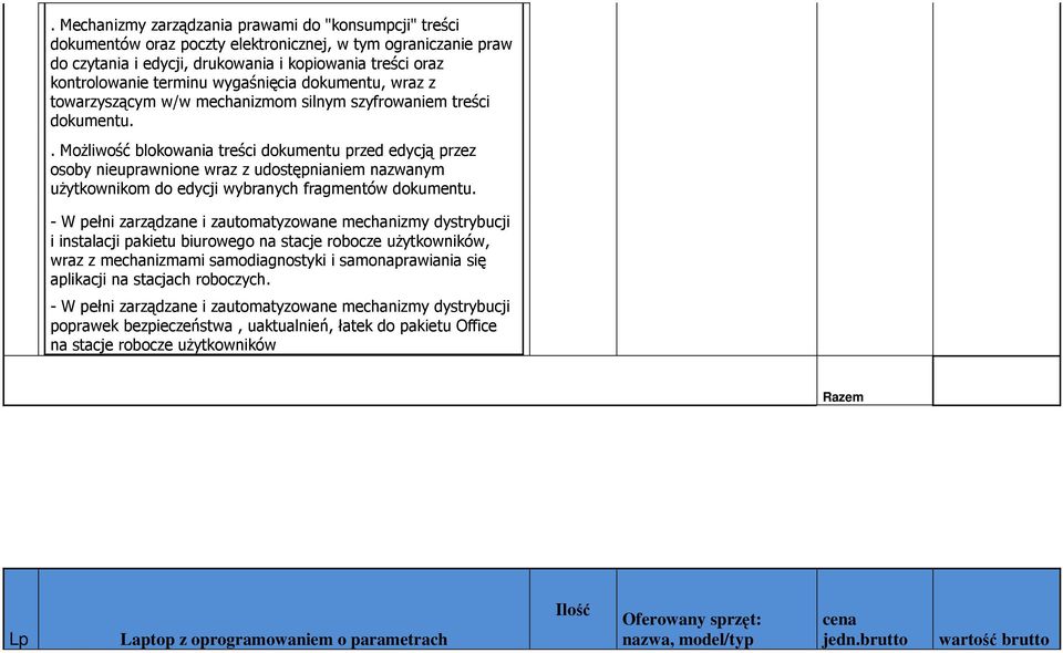 . Możliwość blokowania treści dokumentu przed edycją przez osoby nieuprawnione wraz z udostępnianiem nazwanym użytkownikom do edycji wybranych fragmentów dokumentu.