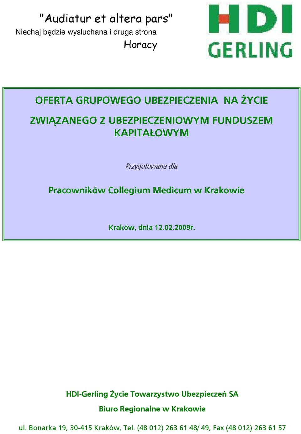 Pracowników Collegium Medicum w Krakowie Kraków, dnia 12.02.2009r.