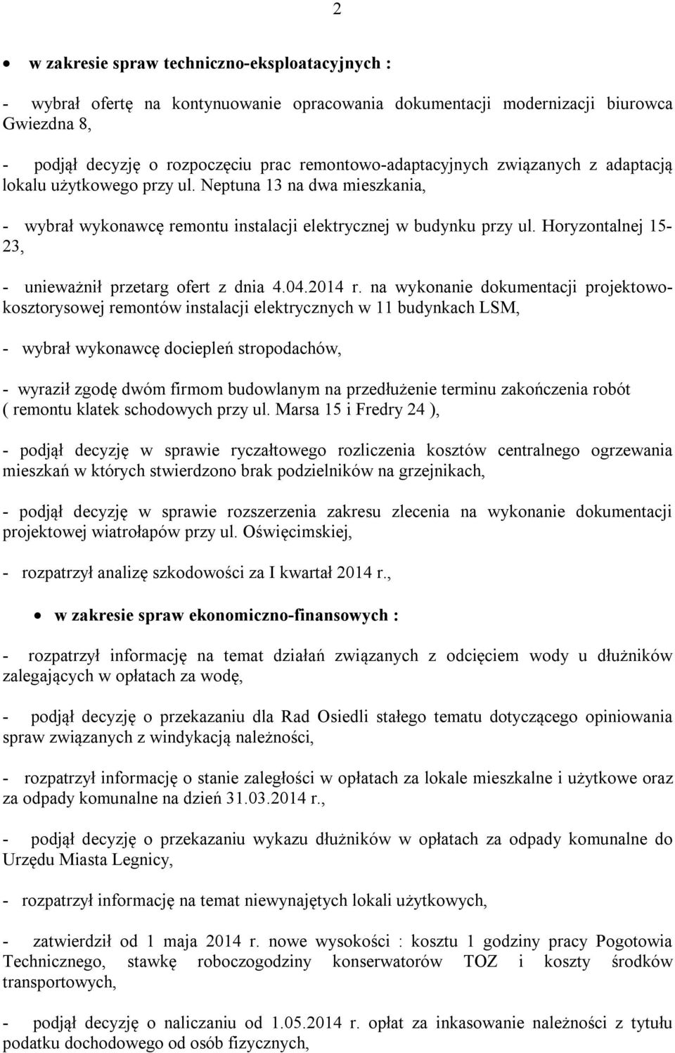 Horyzontalnej 15-23, - unieważnił przetarg ofert z dnia 4.04.2014 r.