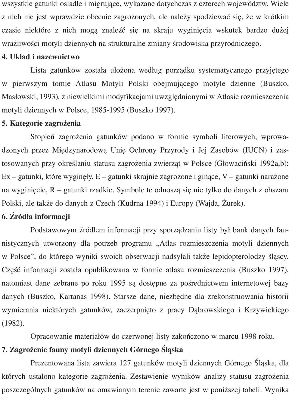 dziennych na strukturalne zmiany środowiska przyrodniczego. 4.