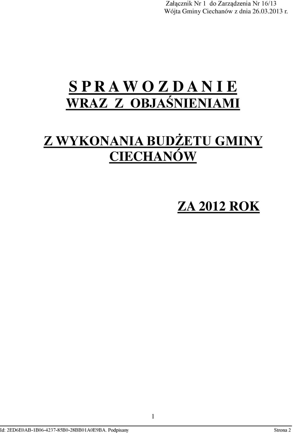 S P R A W O Z D A N I E WRAZ Z OBJAŚNIENIAMI Z WYKONANIA