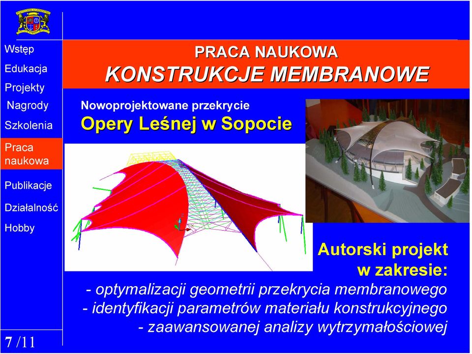 optymalizacji geometrii przekrycia membranowego - identyfikacji