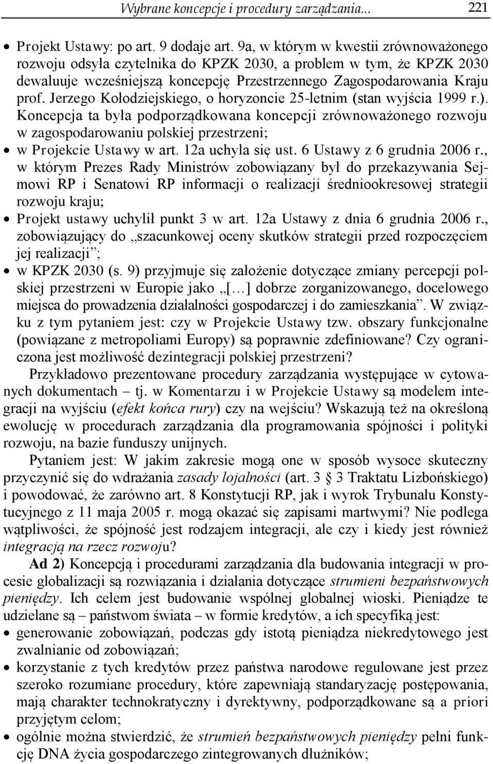 Jerzego Kołodziejskiego, o horyzoncie 25-letnim (stan wyjścia 1999 r.).
