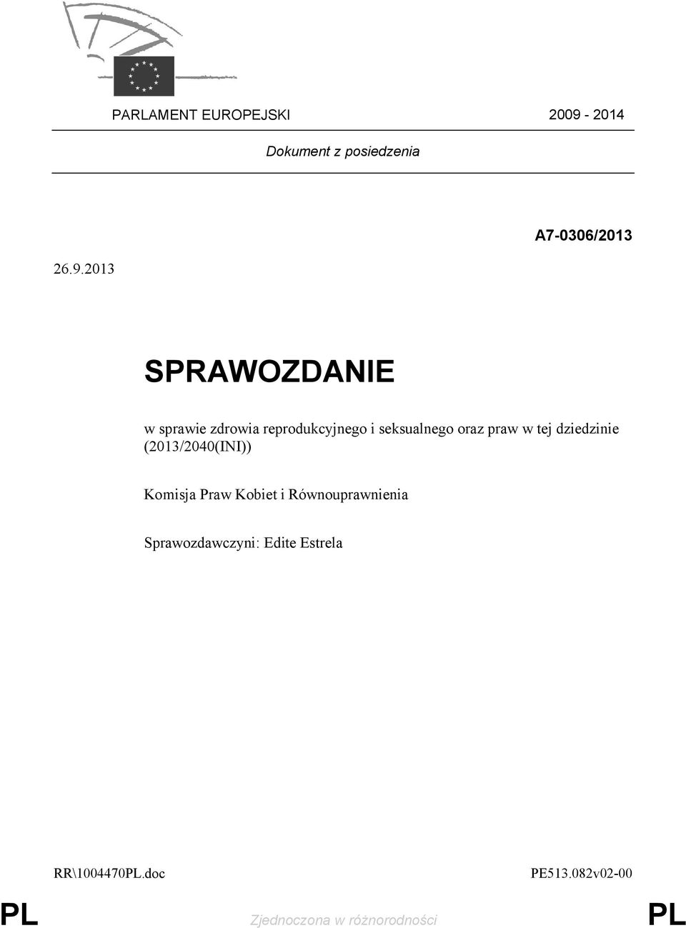 2013 A7-0306/2013 SPRAWOZDANIE w sprawie zdrowia reprodukcyjnego i