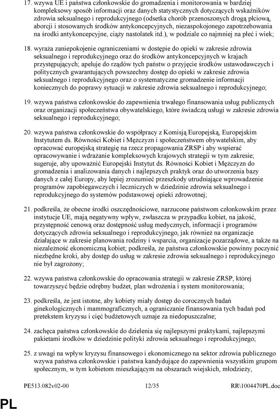 ), w podziale co najmniej na płeć i wiek; 18.