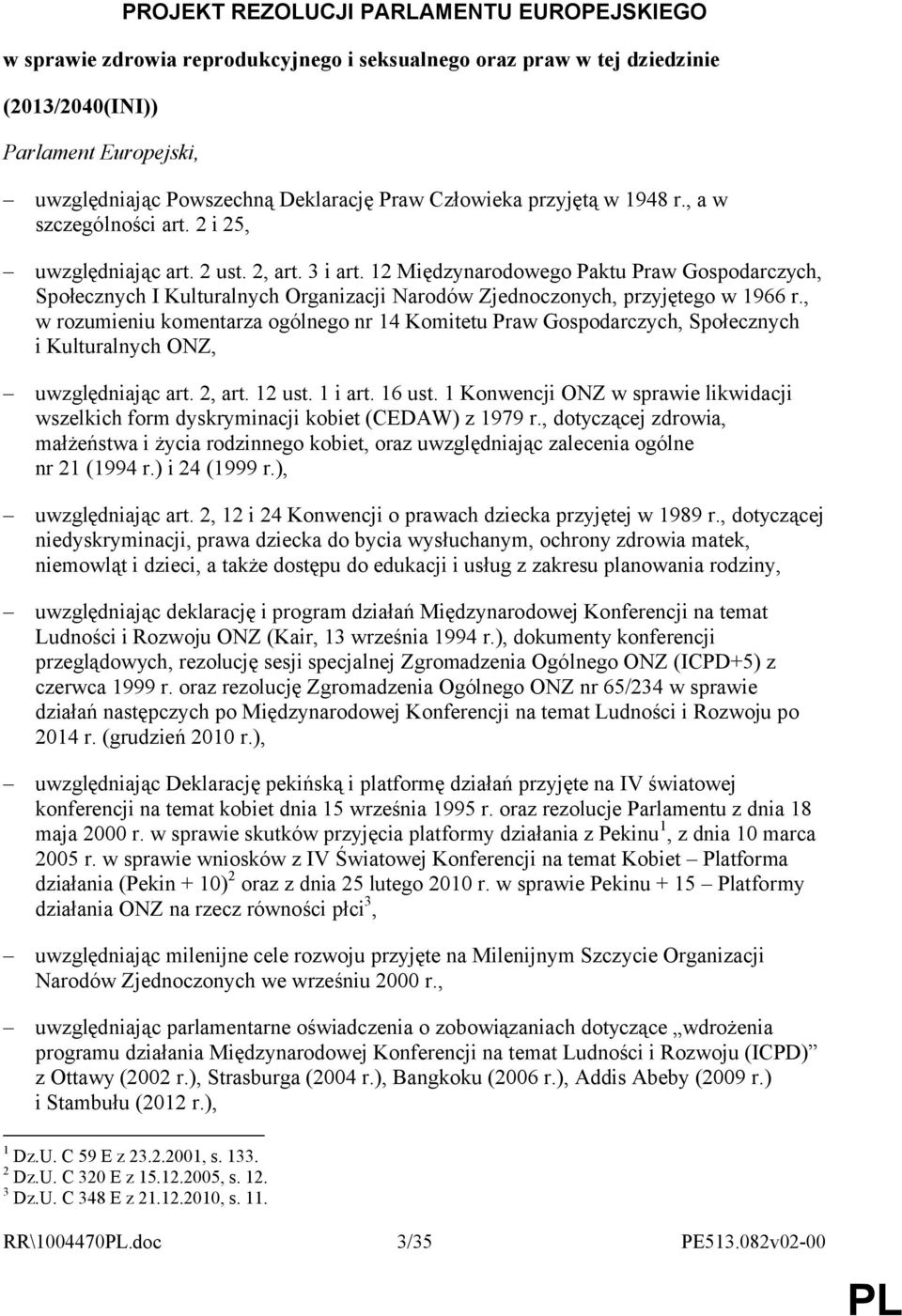 12 Międzynarodowego Paktu Praw Gospodarczych, Społecznych I Kulturalnych Organizacji Narodów Zjednoczonych, przyjętego w 1966 r.