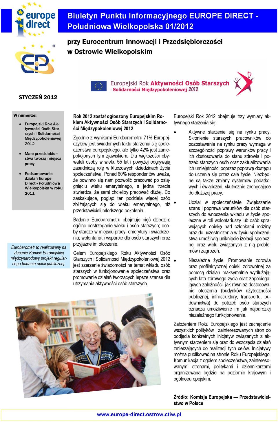 realizowany na zlecenie Komisji Europejskiej międzynarodowy projekt regularnego badania opinii publicznej.