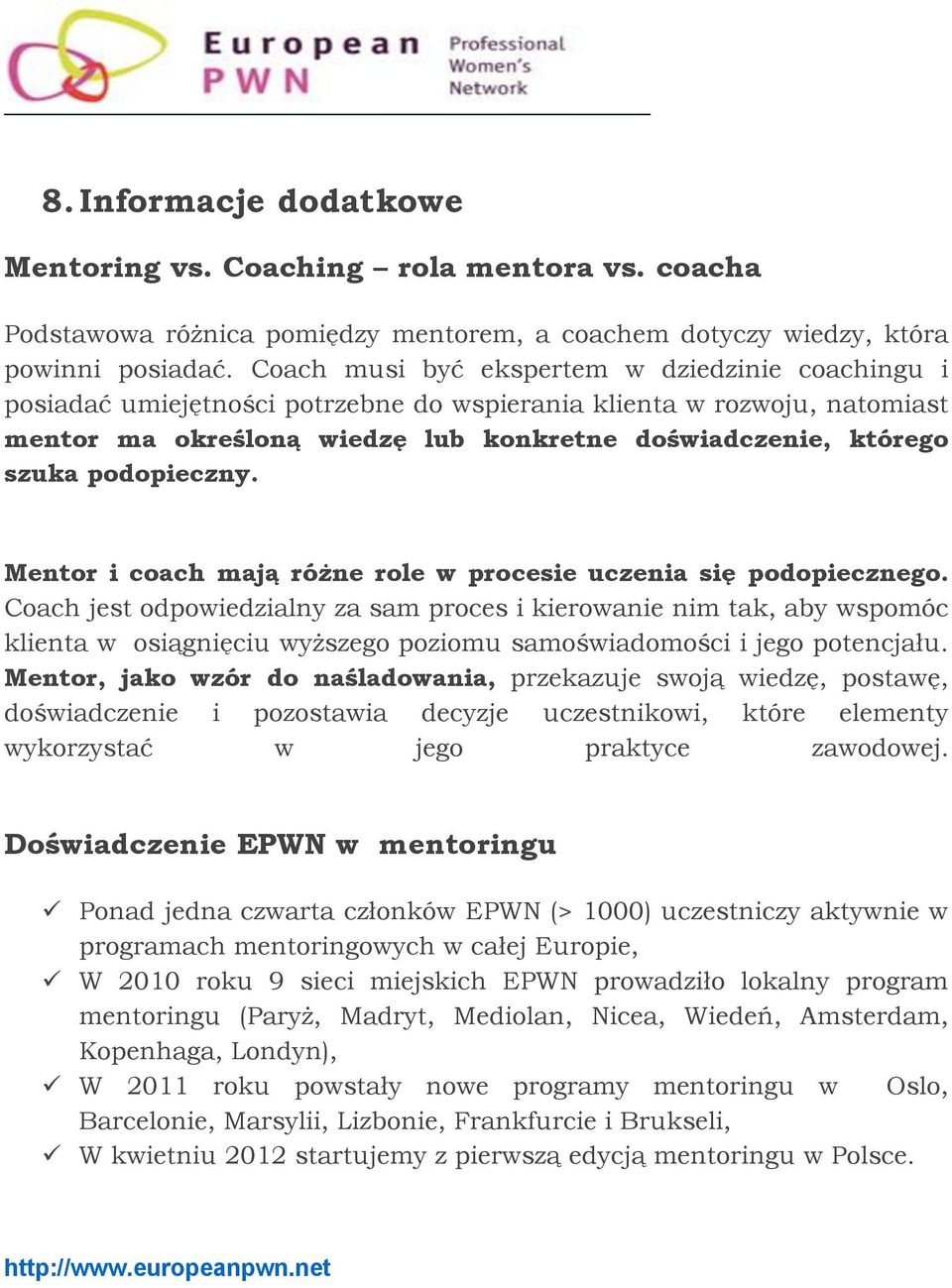 podopieczny. Mentor i coach mają różne role w procesie uczenia się podopiecznego.