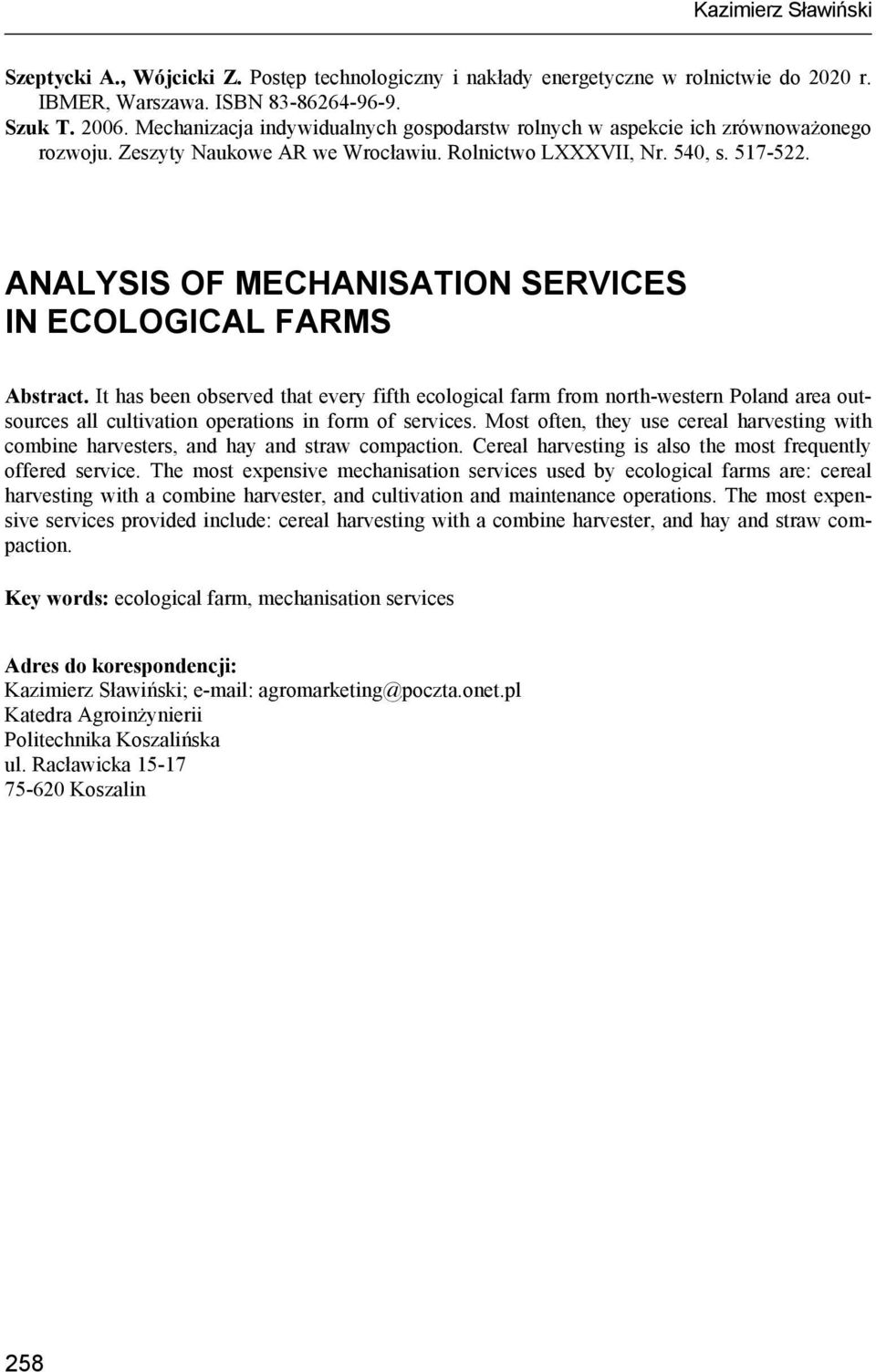 ANALYSIS OF MECHANISATION SERVICES IN ECOLOGICAL FARMS Abstract.