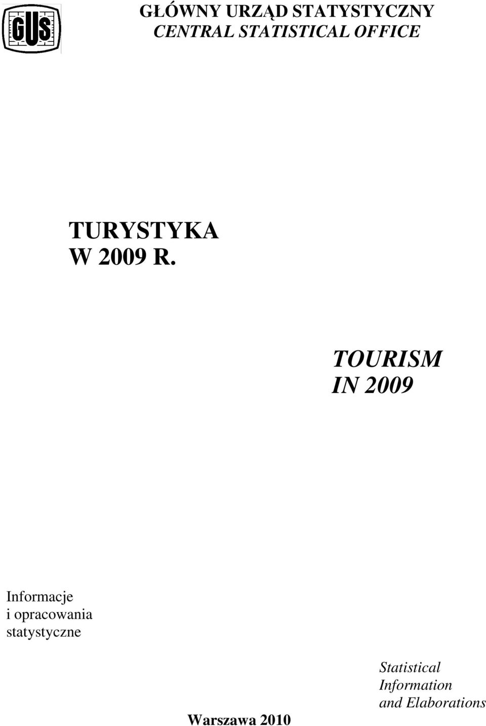 TOURISM IN 2009 Informacje i opracowania