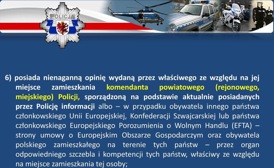 Konfederacji Szwajcarskiej lub państwa członkowskiego Europejskiego Porozumienia o Wolnym Handlu (EFTA) strony umowy o Europejskim Obszarze Gospodarczym