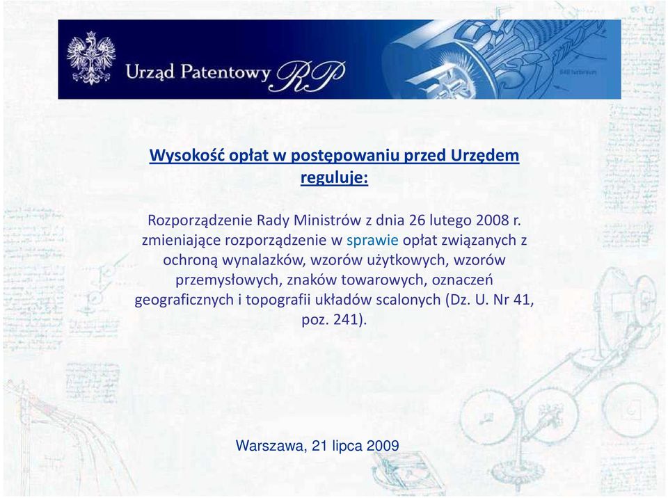 zmieniające rozporządzenie w sprawieopłat związanych z ochroną wynalazków,