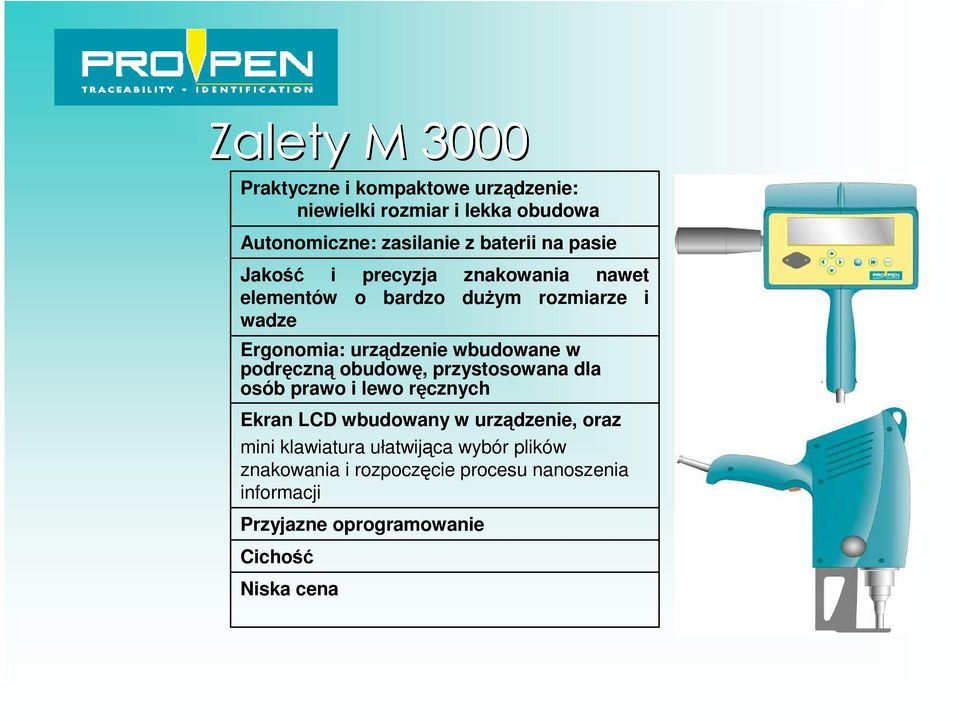 w podręczną obudowę, przystosowana dla osób prawo i lewo ręcznych Ekran LCD wbudowany w urządzenie, oraz mini