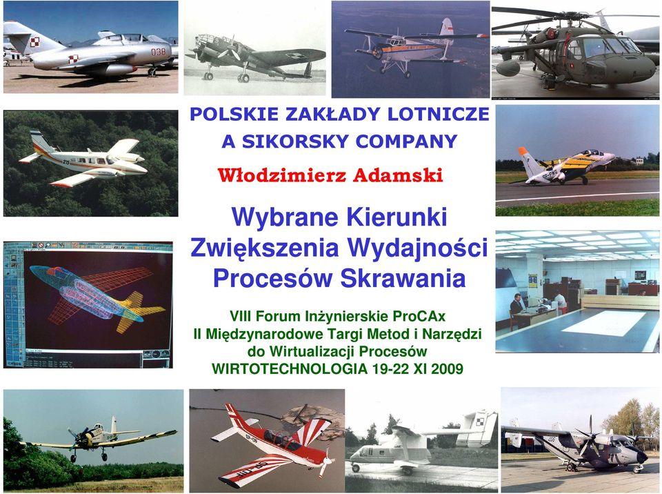 Skrawania VIII Forum InŜynierskie ProCAx II Międzynarodowe