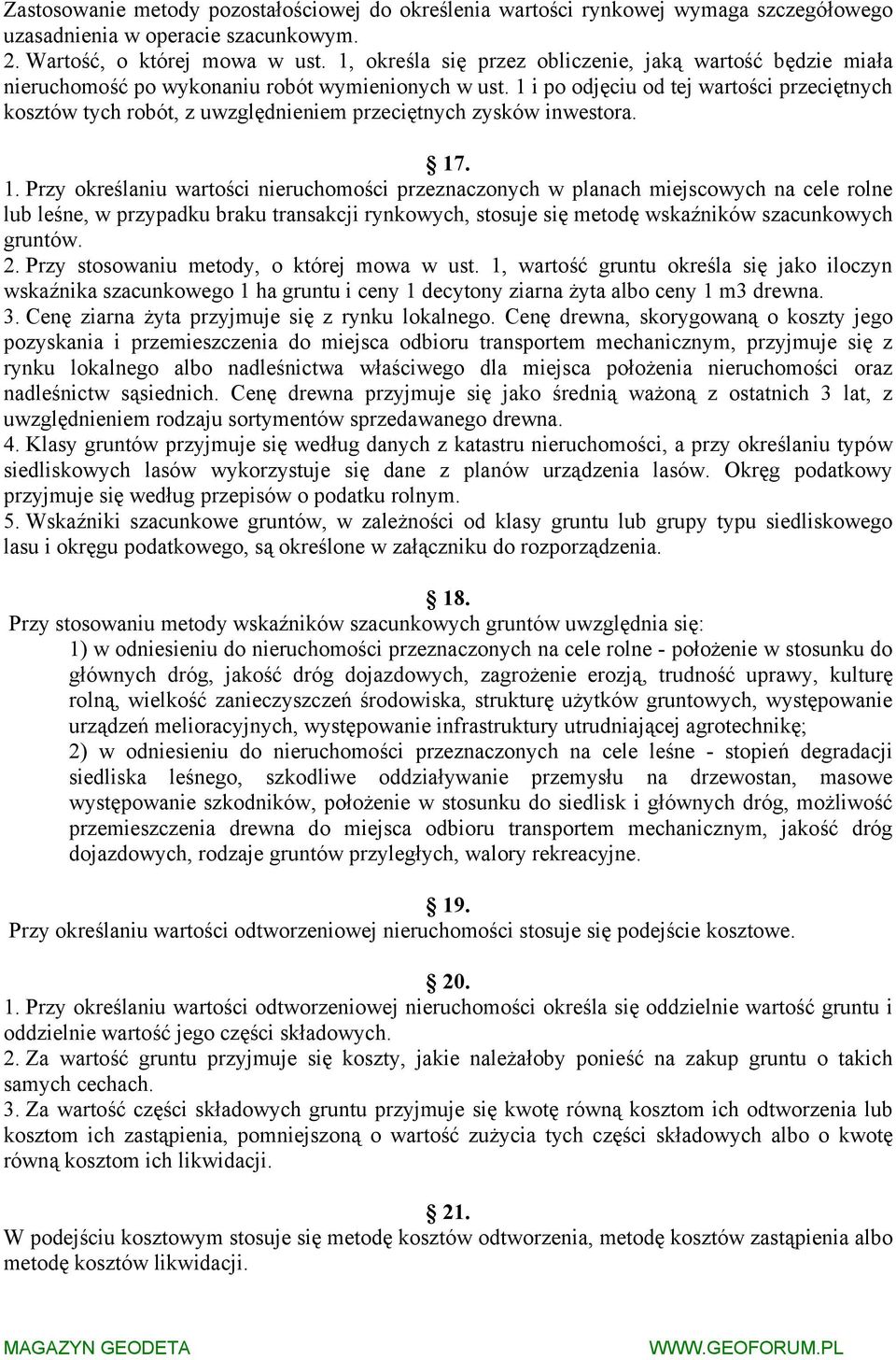 1 i po odjęciu od tej wartości przeciętnych kosztów tych robót, z uwzględnieniem przeciętnych zysków inwestora. 17