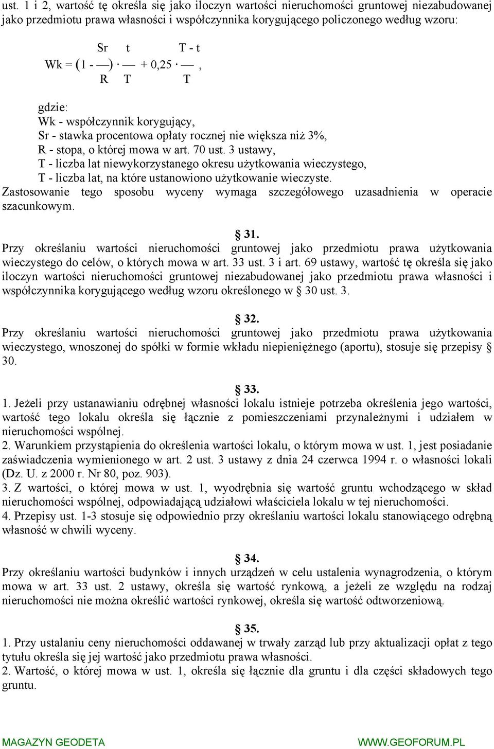 3 ustawy, T - liczba lat niewykorzystanego okresu użytkowania wieczystego, T - liczba lat, na które ustanowiono użytkowanie wieczyste.