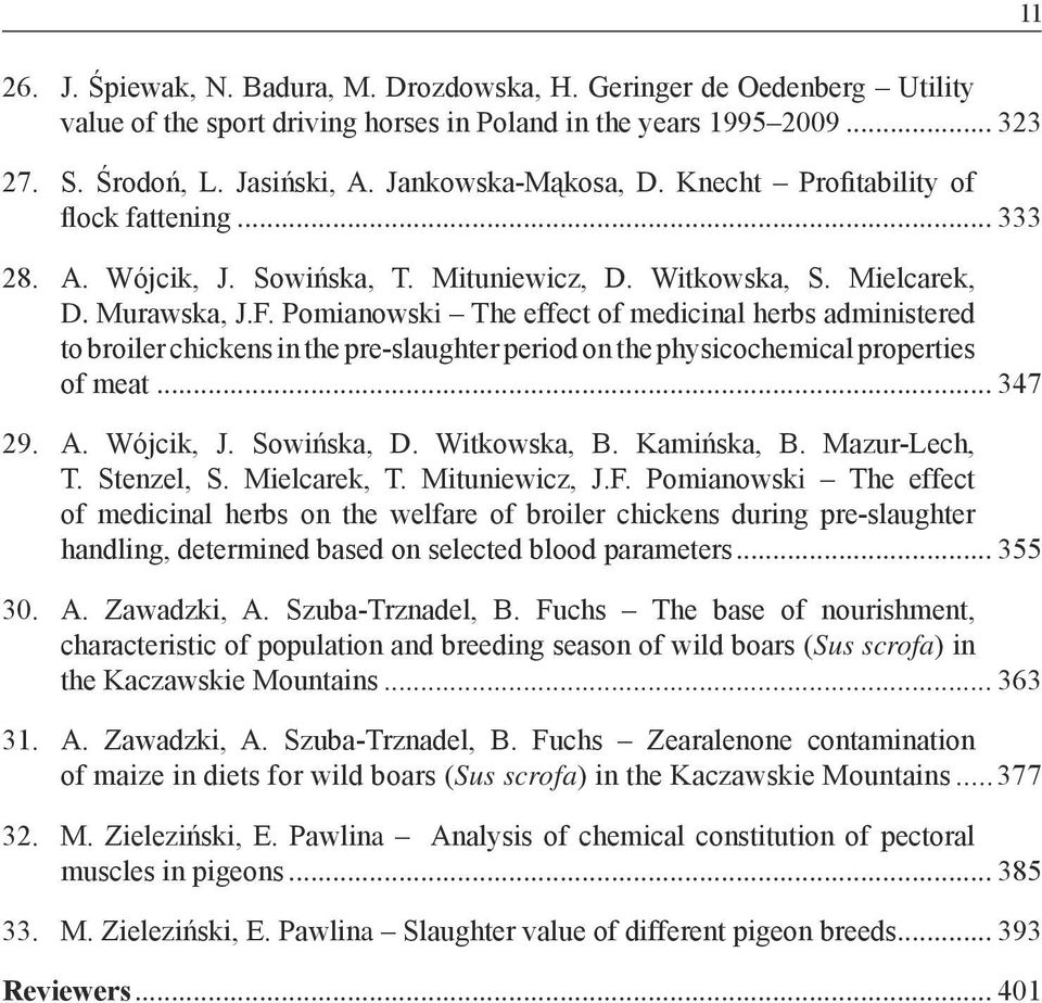 Pomianowski The effect of medicinal herbs administered to broiler chickens in the pre-slaughter period on the physicochemical properties of meat... 347 A. Wójcik, J. Sowińska, D. Witkowska, B.