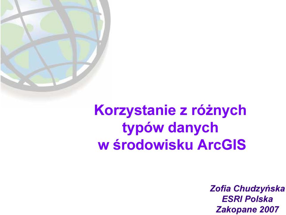 środowisku ArcGIS Zofia