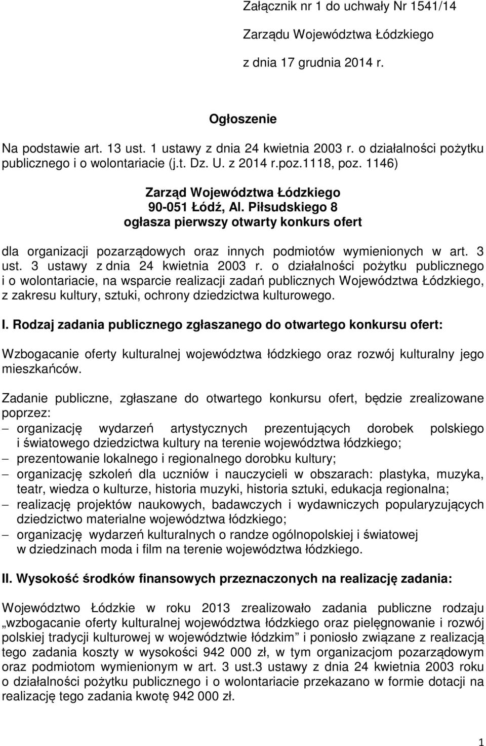 Piłsudskiego 8 ogłasza pierwszy otwarty konkurs ofert dla organizacji pozarządowych oraz innych podmiotów wymienionych w art. 3 ust. 3 ustawy z dnia 24 kwietnia 2003 r.