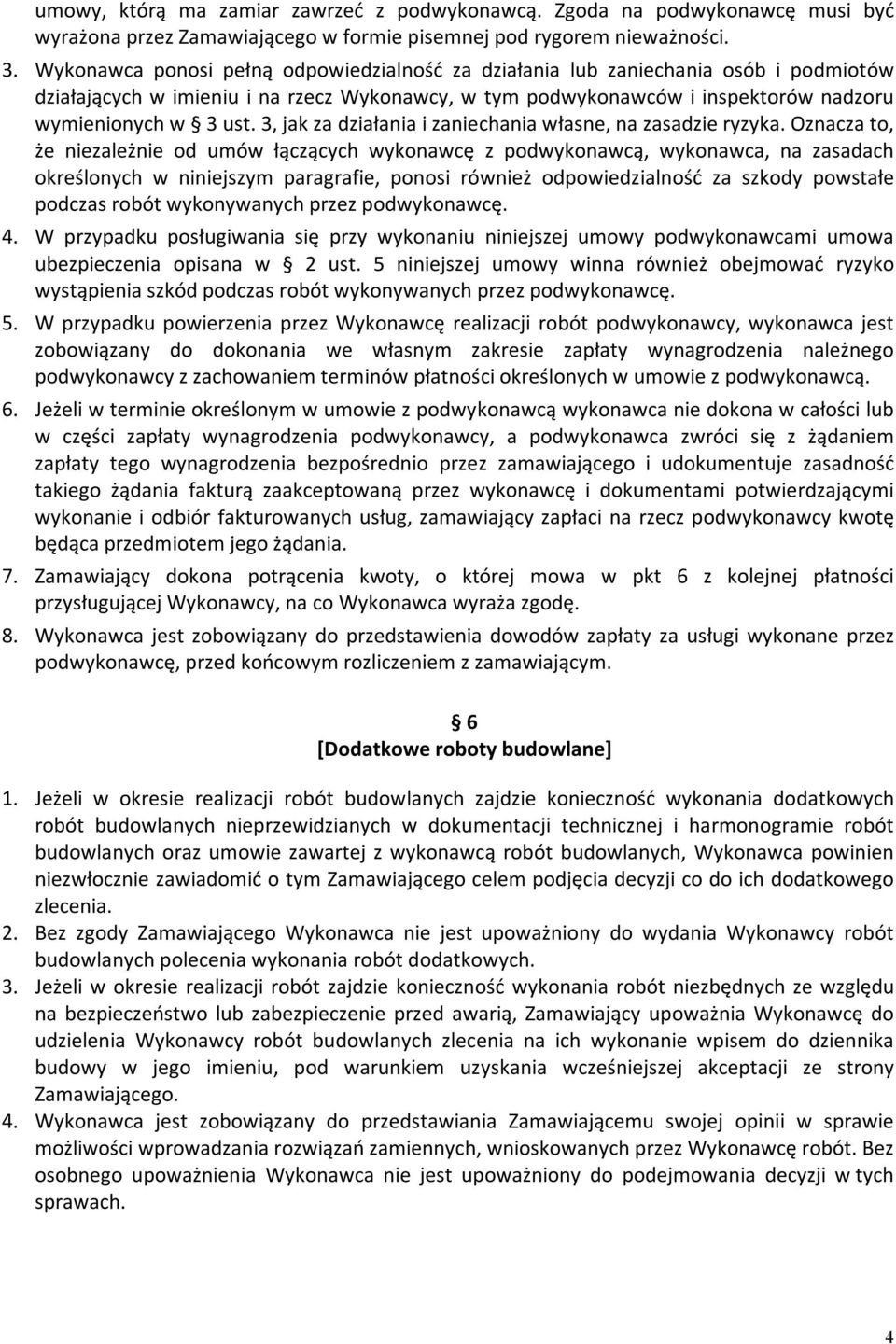 3, jak za działania i zaniechania własne, na zasadzie ryzyka.