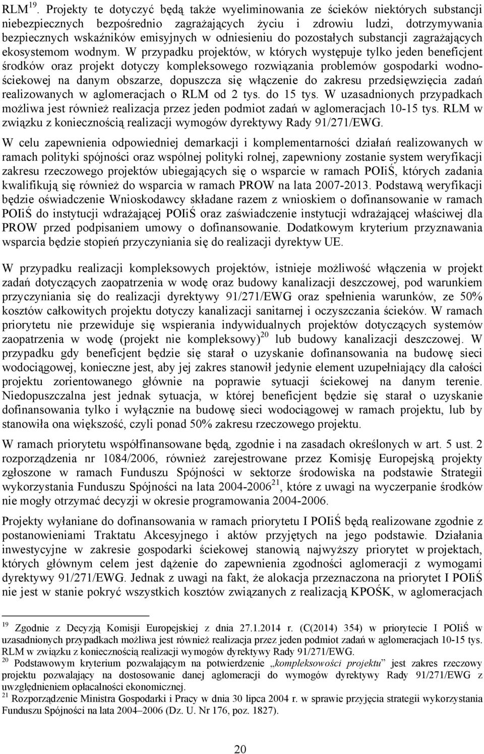 odniesieniu do pozostałych substancji zagrażających ekosystemom wodnym.