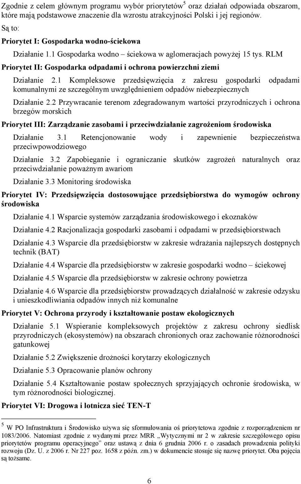 1 Kompleksowe przedsięwzięcia z zakresu gospodarki odpadami komunalnymi ze szczególnym uwzględnieniem odpadów niebezpiecznych Działanie 2.