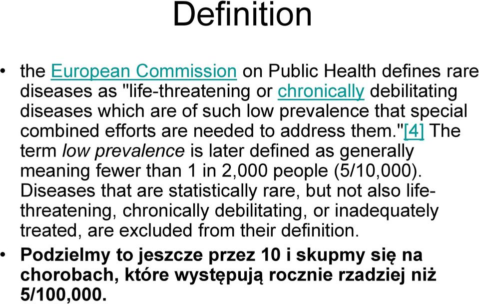 "[4] The term low prevalence is later defined as generally meaning fewer than 1 in 2,000 people (5/10,000).